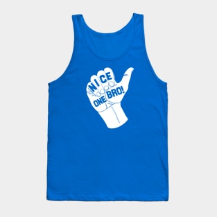 Nice one Bro! Tank Top